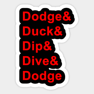 Dodge Duck Dip Dive and Dodge Sticker